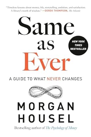 Same as Ever: A Guide to What Never Changes