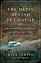 The Devil Behind the Badge: The Horrifying Twelve Days of the Border Patrol Serial Killer cover image