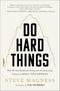 Do Hard Things: Why We Get Resilience Wrong and the Surprising Science of Real Toughness cover image