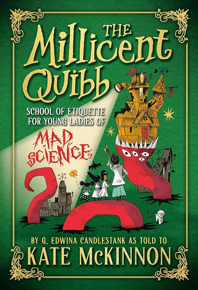 The Millicent Quibb School of Etiquette for Young Ladies of Mad Science (The Millicent Quibb School of Etiquette for Young Ladies of Mad Science Series, 1) cover image