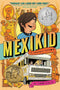 Mexikid: (Newbery Honor Award Winner) cover image