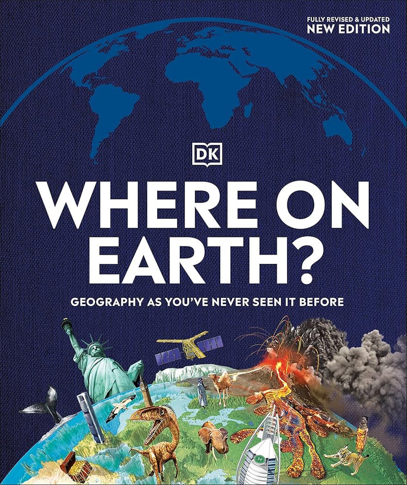 Where on Earth?: Geography As You've Never Seen It Before (DK Where on Earth? Atlases) cover image