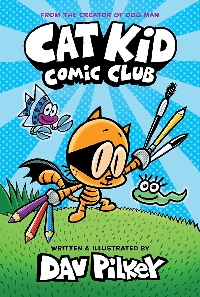 Cat Kid Comic Club: A Graphic Novel (Cat Kid Comic Club