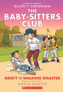 Kristy and the Walking Disaster: A Graphic Novel (The Baby-sitters Club