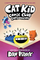 Cat Kid Comic Club: Influencers: A Graphic Novel (Cat Kid Comic Club