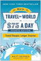 How to Travel the World on $75 a Day: Travel Cheaper, Longer, Smarter cover image