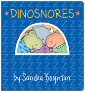 Dinosnores: Oversized Lap Board Book (Boynton on Board)