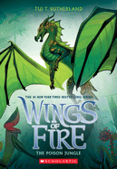 The Poison Jungle (Wings of Fire #13): Volume 13 (Wings of Fire #13)