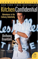 Kitchen Confidential Updated Ed: Adventures in the Culinary Underbelly (Updated)